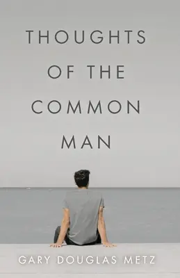 Pensieri dell'uomo comune - Thoughts of the Common Man