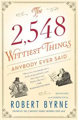 Le 2.548 cose più spiritose mai dette da qualcuno - The 2,548 Wittiest Things Anybody Ever Said