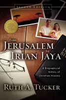 Da Gerusalemme a Irian Jaya: Storia biografica delle missioni cristiane - From Jerusalem to Irian Jaya: A Biographical History of Christian Missions