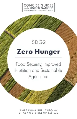 Sdg2 - Fame zero: Sicurezza alimentare, miglioramento della nutrizione e agricoltura sostenibile - Sdg2 - Zero Hunger: Food Security, Improved Nutrition and Sustainable Agriculture