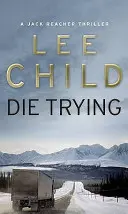Morire provando - (Jack Reacher 2) - Die Trying - (Jack Reacher 2)