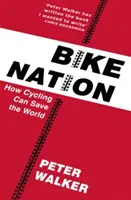 Bike Nation - Come la bicicletta può salvare il mondo - Bike Nation - How Cycling Can Save the World
