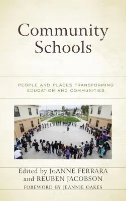 Scuole di comunità: Persone e luoghi che trasformano l'istruzione e le comunità - Community Schools: People and Places Transforming Education and Communities