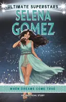 Superstar assolute: Selena Gomez - Ultimate Superstars: Selena Gomez
