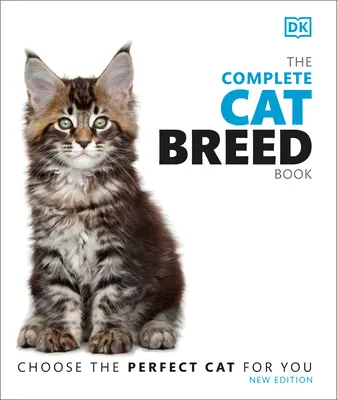 Il libro completo delle razze di gatti, seconda edizione - The Complete Cat Breed Book, Second Edition