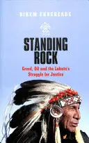 Standing Rock: Avidità, petrolio e lotta per la giustizia dei Lakota - Standing Rock: Greed, Oil and the Lakota's Struggle for Justice