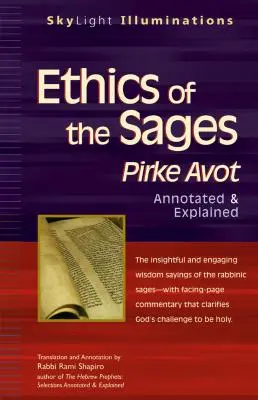 Etica dei saggi: Pirke Avot: annotato e spiegato - Ethics of the Sages: Pirke Avot--Annotated & Explained