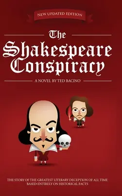 La cospirazione di Shakespeare: Un romanzo sul più grande inganno letterario di tutti i tempi - The Shakespeare Conspiracy: A Novel About the Greatest Literary Deception of All Time