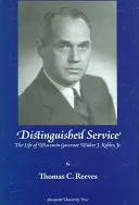 Servizio illustre - La vita del governatore del Wisconsin Walter J. Kohler, Jr. - Distinguished Service - The Life of Wisconsin Governor Walter J. Kohler, Jr.
