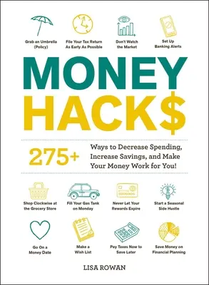 Money Hacks: 275+ modi per ridurre le spese, aumentare i risparmi e far lavorare i soldi per te! - Money Hacks: 275+ Ways to Decrease Spending, Increase Savings, and Make Your Money Work for You!