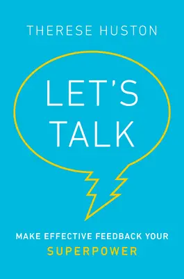 Parliamo: Fare del feedback efficace il vostro superpotere - Let's Talk: Make Effective Feedback Your Superpower