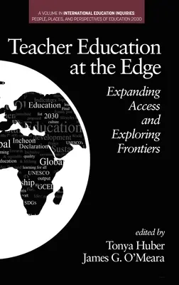 Formazione degli insegnanti ai margini: ampliare l'accesso ed esplorare le frontiere (hc) - Teacher Education at the Edge: Expanding Access and Exploring Frontiers (hc)