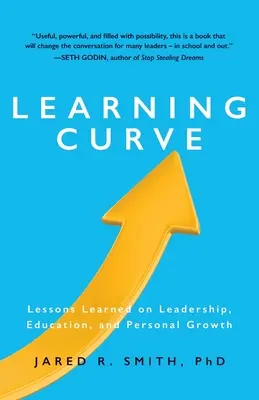 Curva di apprendimento: Lezioni sulla leadership, l'educazione e la crescita personale - Learning Curve: Lessons on Leadership, Education, and Personal Growth