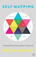 Mappatura del sé: Guida pratica alla scoperta del vostro vero potenziale - Self Mapping: A Practical Guide to Discovering Your True Potential