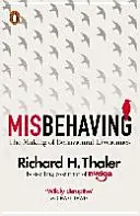 Comportamento scorretto - La creazione dell'economia comportamentale - Misbehaving - The Making of Behavioural Economics