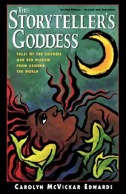 La dea narrante: Racconti della dea e della sua saggezza da tutto il mondo - The Storyteller's Goddess: Tales of the Goddess and Her Wisdom from Around the World