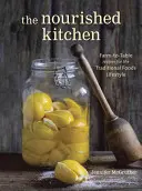 La cucina nutrita: Ricette dalla fattoria alla tavola per uno stile di vita alimentare tradizionale con brodi d'ossa, verdure fermentate, carni allevate a pascolo - The Nourished Kitchen: Farm-To-Table Recipes for the Traditional Foods Lifestyle Featuring Bone Broths, Fermented Vegetables, Grass-Fed Meats