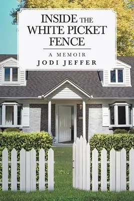 Dentro il recinto bianco: Un libro di memorie - Inside the White Picket Fence: A Memoir