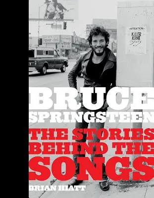 Bruce Springsteen: Le storie dietro le canzoni - Bruce Springsteen: The Stories Behind the Songs