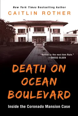 Morte in Ocean Boulevard: Il caso della villa di Coronado - Death on Ocean Boulevard: Inside the Coronado Mansion Case