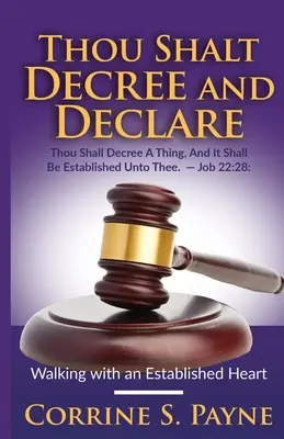 Decretare e dichiarare: Camminare con un cuore consolidato - Thou Shalt Decree and Declare: Walking with an Established Heart