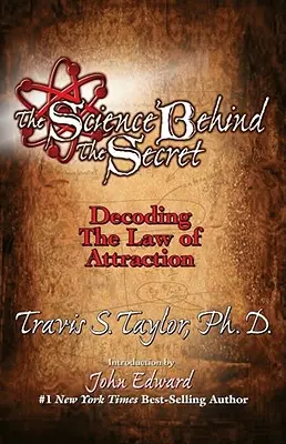 La scienza dietro il segreto: decodificare la legge dell'attrazione - The Science Behind the Secret: Decoding the Law of Attraction