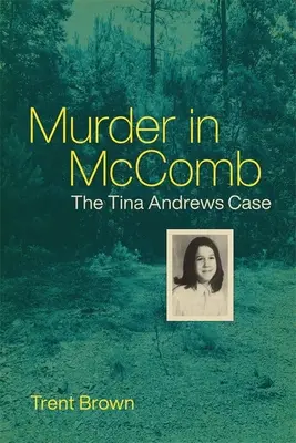 Omicidio a McComb: Il caso Tina Andrews - Murder in McComb: The Tina Andrews Case
