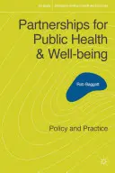 Partenariati per la salute pubblica e il benessere: Politica e pratica - Partnerships for Public Health and Well-being: Policy and Practice