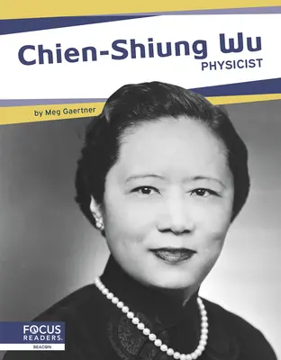 Chien-Shiung Wu: Fisico - Chien-Shiung Wu: Physicist