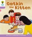 Albero di lettura Oxford: Livello 1+: Decodifica e sviluppo: Catkin il gattino - Oxford Reading Tree: Level 1+: Decode and Develop: Catkin the Kitten