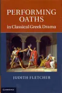 Il giuramento nel dramma greco classico - Performing Oaths in Classical Greek Drama
