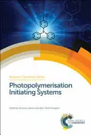 Sistemi di iniziazione alla fotopolimerizzazione - Photopolymerisation Initiating Systems