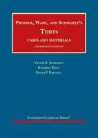 Gli illeciti civili di Prosser, Wade e Schwartz, casi e materiali - Prosser, Wade and Schwartz's Torts, Cases and Materials