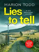 Bugie da raccontare - Un thriller poliziesco scozzese assolutamente avvincente - Lies to Tell - An utterly gripping Scottish crime thriller