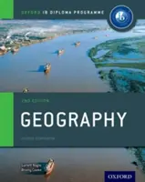 Libro del corso di geografia Ib 2a edizione: Programma di Diploma Oxford Ib - Ib Geography Course Book 2nd Edition: Oxford Ib Diploma Programme