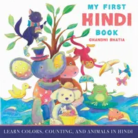 Il mio primo libro hindi: Impara i colori, il conteggio e gli animali in hindi - My First Hindi Book: Learn Colors, Counting, And Animals In Hindi