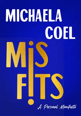 Misfits: Un manifesto personale - Misfits: A Personal Manifesto