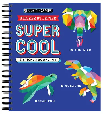 Giochi per il cervello - Sticker per lettera: Super cool - 3 libri di adesivi in 1 - Brain Games - Sticker by Letter: Super Cool - 3 Sticker Books in 1
