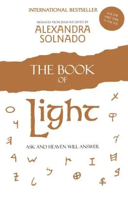 Il libro della luce: Chiedi e il cielo ti risponderà - The Book of Light: Ask and Heaven Will Answer