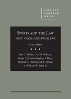 Lo sport e la legge - Testo, casi e problemi - Sports and the Law - Text, Cases, and Problems