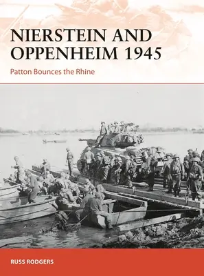 Nierstein e Oppenheim 1945: Patton rimbalza sul Reno - Nierstein and Oppenheim 1945: Patton Bounces the Rhine