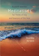 Meditazioni per le ore del giorno e le stagioni dell'anno: Respirare lo spirito - Meditations for Times of Day and Seasons of the Year: Breathing the Spirit
