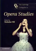 Il Cambridge Companion to Opera Studies - The Cambridge Companion to Opera Studies
