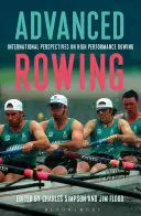 Canottaggio avanzato: Prospettive internazionali sul canottaggio ad alte prestazioni - Advanced Rowing: International Perspectives on High Performance Rowing