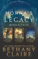 L'eredità di Morna: libri 6, 7 e 7.5: romanzi scozzesi e viaggi nel tempo - Morna's Legacy: Books 6, 7, & 7.5: Scottish, Time Travel Romances