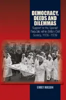 Democrazia, azioni e dilemmi: Il sostegno alla Repubblica spagnola nella società civile britannica, 1936-1939 - Democracy, Deeds and Dilemmas: Support for the Spanish Republic Within British Civil Society, 1936-1939