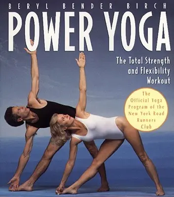 Power Yoga: l'allenamento di forza e flessibilità totale - Power Yoga: The Total Strength and Flexibility Workout