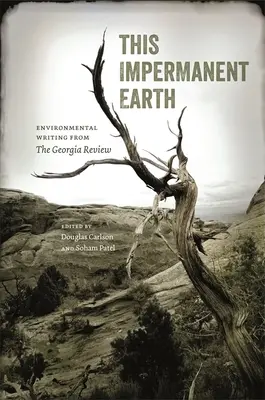 Questa terra impermanente: Scritti ambientali dalla Georgia Review - This Impermanent Earth: Environmental Writing from the Georgia Review