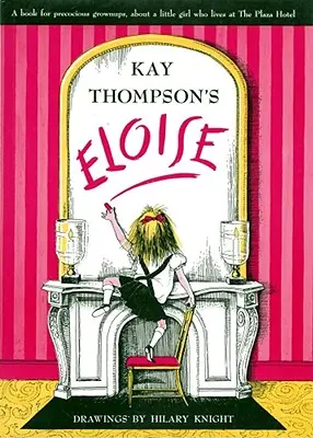 Eloise: Un libro per adulti precoci - Eloise: A Book for Precocious Grown Ups