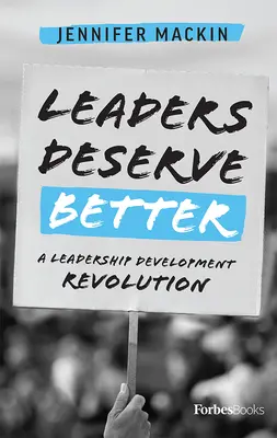 I leader meritano di meglio: Una rivoluzione per lo sviluppo della leadership - Leaders Deserve Better: A Leadership Development Revolution